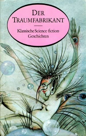 [Klassische SF Geschichten 01] • Der Traumfabrikant